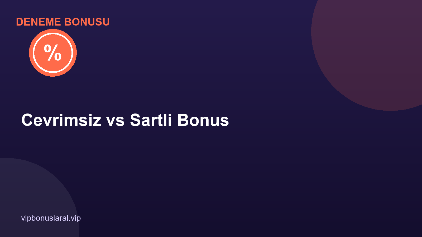 Çevrimsiz Deneme Bonusu ile Şartsız Deneme Bonusu Arasındaki Fark