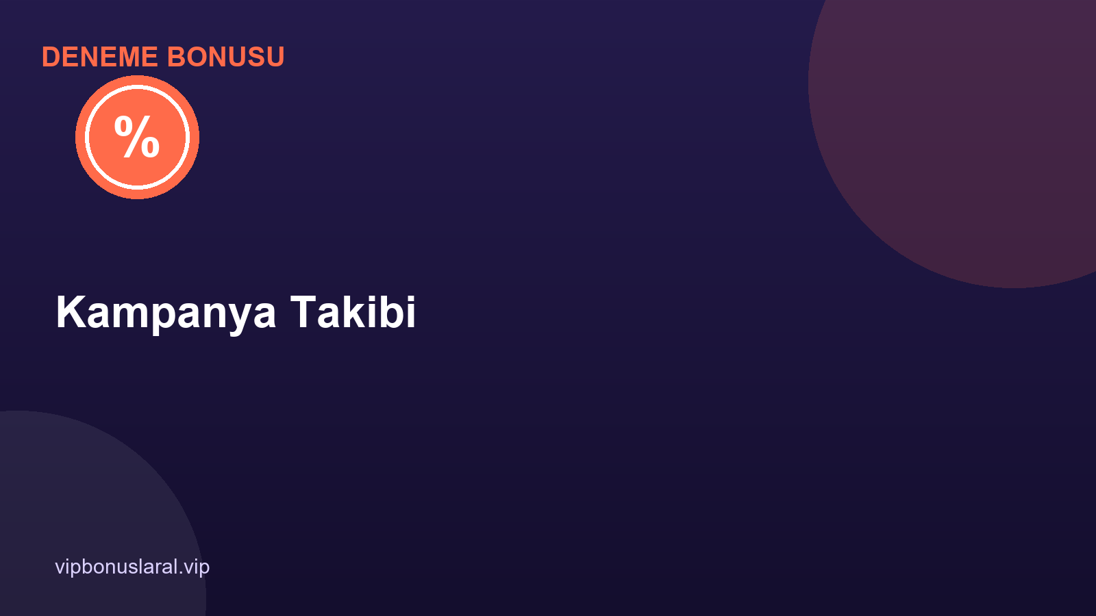 Yeni Üyelere Özel Deneme Bonusu Kampanyaları Nasıl Takip Edilir?