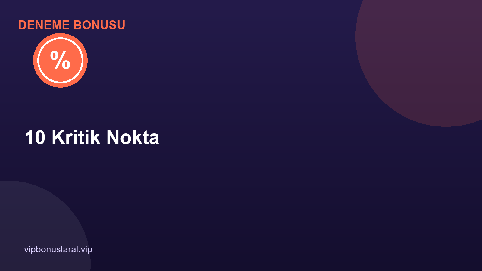 Deneme Bonusu Alırken Dikkat Edilmesi Gereken 10 Kritik Nokta