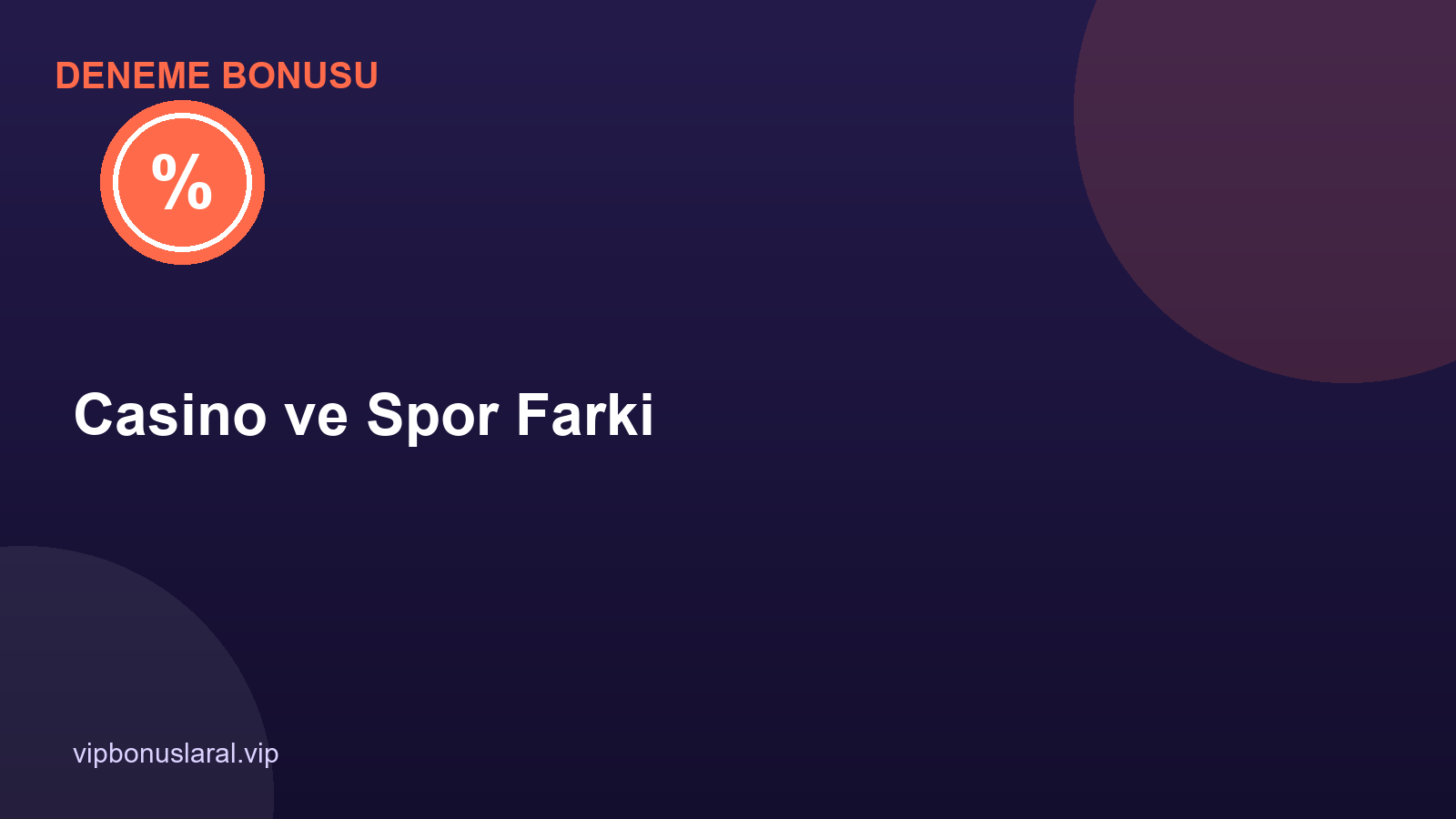 Casino ve Spor Bahis Sitelerinde Deneme Bonusu Farkları